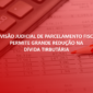 Revisão Judicial de Parcelamento Fiscal permite Grande Redução na Dívida Tributária